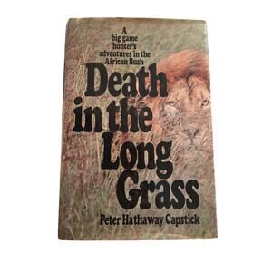 Death in the Long Grass Peter Hathaway Capstick 1st Edition 1977 Hardcover DJ